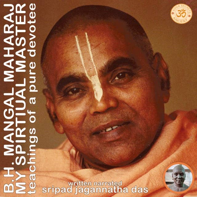 B. H. Mangal Maharaj My Spiritual Master