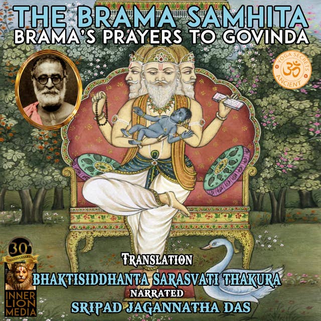 The Brama Samhita: Brama's Prayers To Govinda