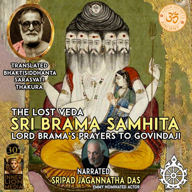 The Lost Veda Sri Brama Samhita: Lord Brama's Prayers To Govindaji