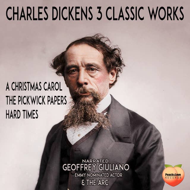 Charles Dickens 3 Classic Works: A Christmas Carol The Pickwick Papers Hard Times
