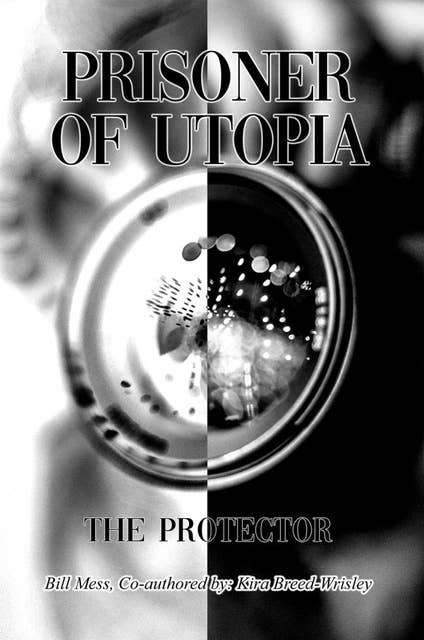 Prisoner of Utopia: The Protector