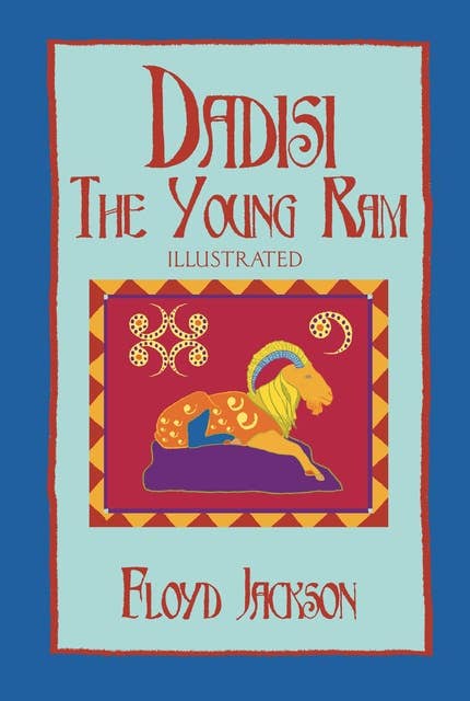 Dadisi the Young Ram: Illustrated