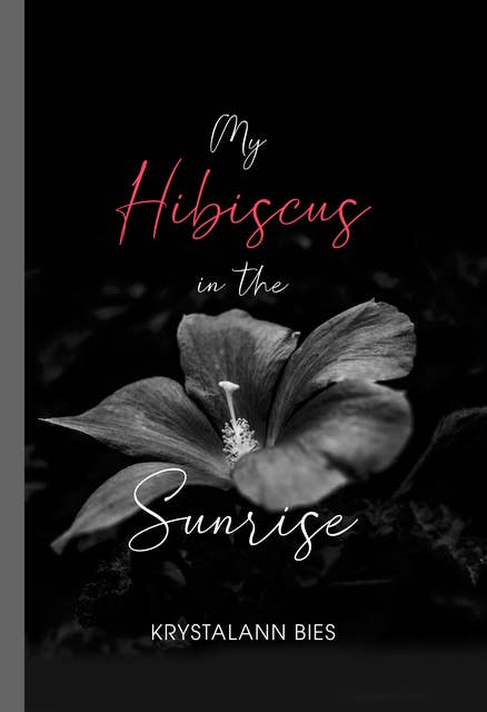 My Hibiscus in the Sunrise