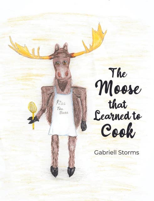 The Moose that Learned to Cook