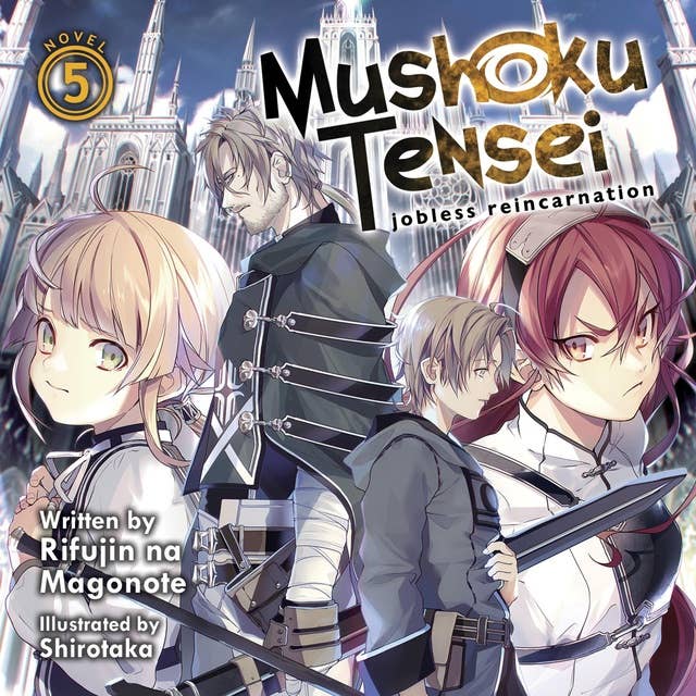 Mushoku Tensei: Jobless Reincarnation (Light Novel) Vol. 5