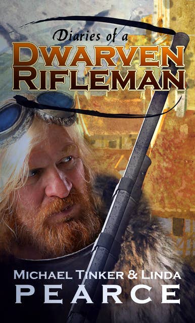 Diaries of a Dwarven Rifleman