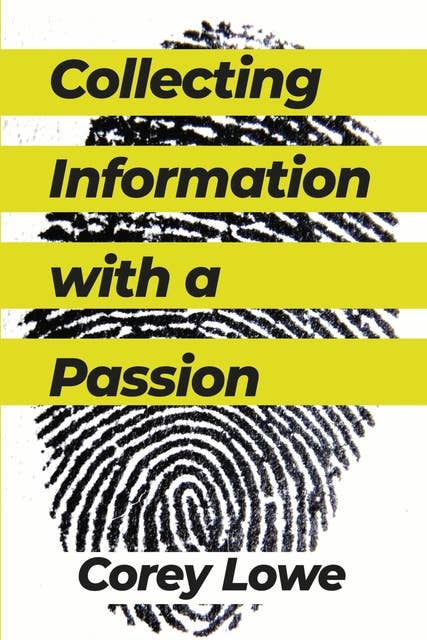 Collecting Information with a Passion
