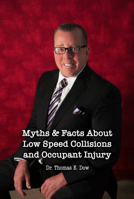 Myths & Facts About Low Speed Collisions and Occupant Injury