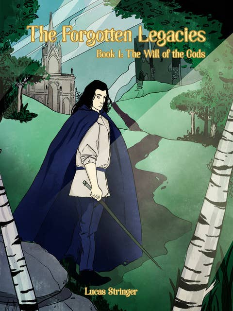 The Forgotten Legacies: Book 1: The Will of the Gods