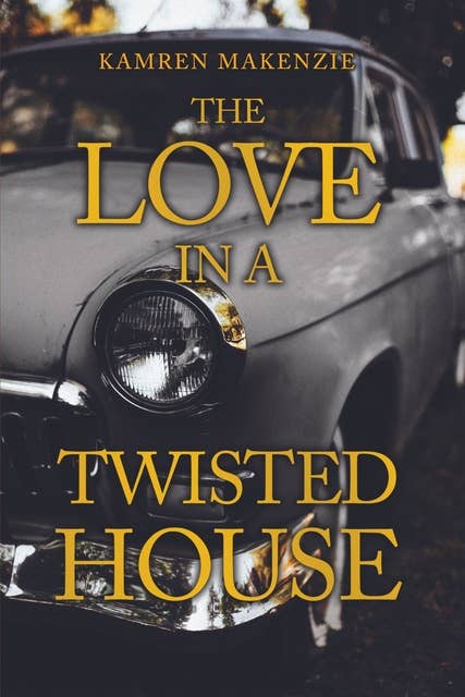 The Love in a Twisted House