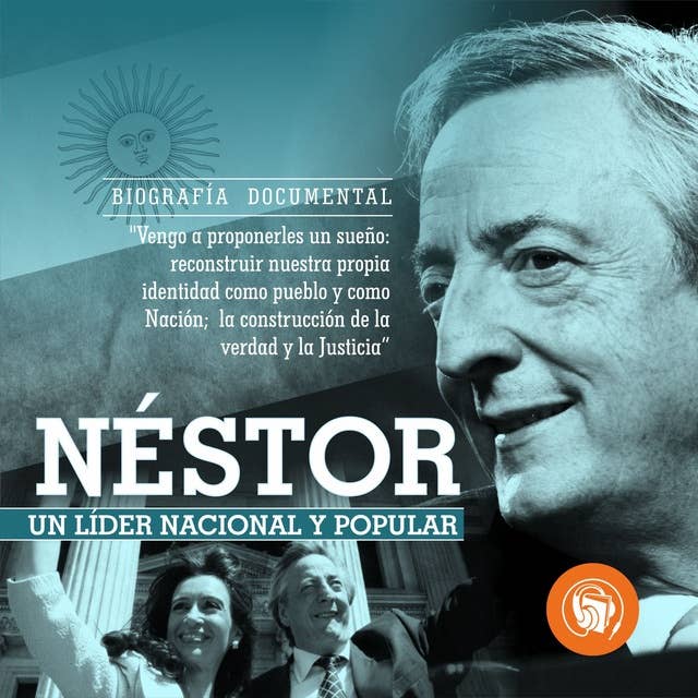 Néstor, Un líder Nacional y Popular