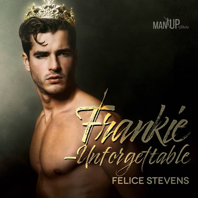 Frankie—Unforgettable: Man Up series