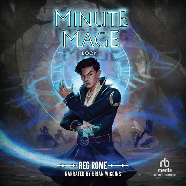 Minute Mage: A LitRPG Adventure