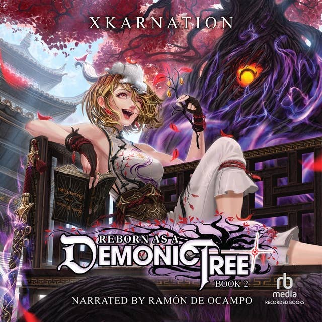 Reborn as a Demonic Tree 2: An Isekai LitRPG Adventure