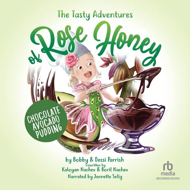 The Tasty Adventures of Rose Honey: Chocolate Avocado Pudding