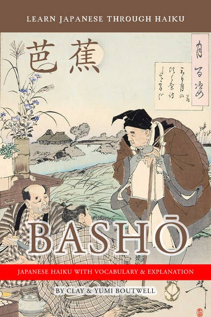 Learn Japanese Through Haiku: Basho