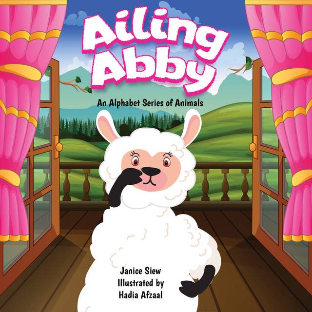 Ailing Abby: A story about a sick alpaca