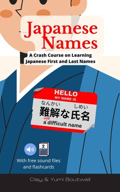 Japanese Names: A Crash Course on Learning Japanese First and Last Names