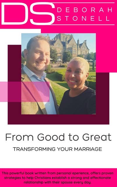 From Good to Great: Transforming your Marriage