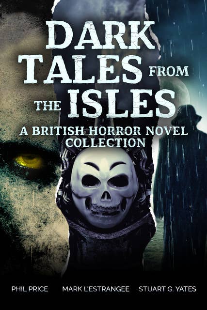 Dark Tales from the Isles: A British Horror Novel Collection