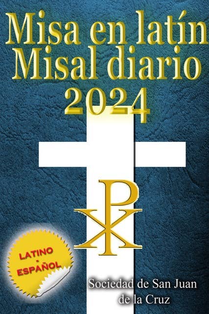 Misa en latín Misal diario 2024: latino-español, en orden, todos los días