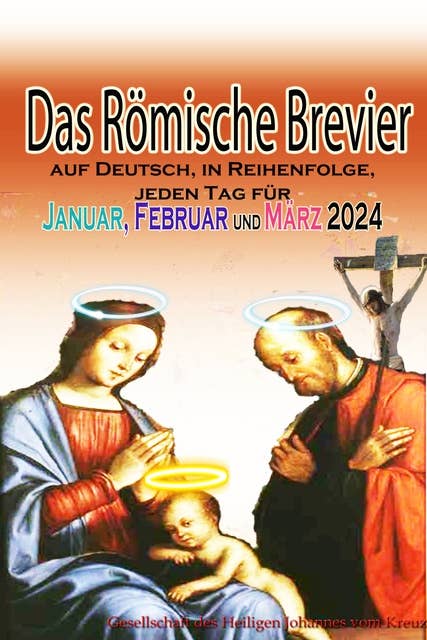 Das Römische Brevier: Auf Deutsch, in Reihenfolge, jeden Tag für Januar, Februar und März 2024