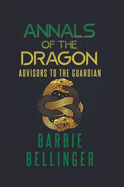 Annals of the Dragon: Advisors to the Guardian
