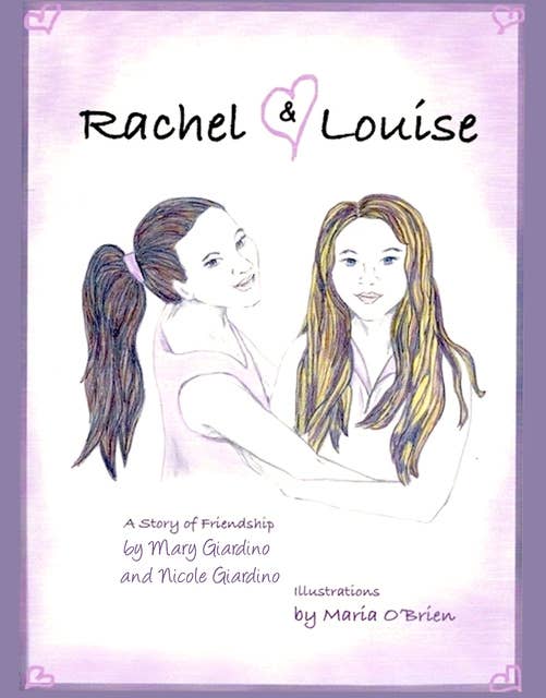 Rachel and Louise: A Story of Friendship
