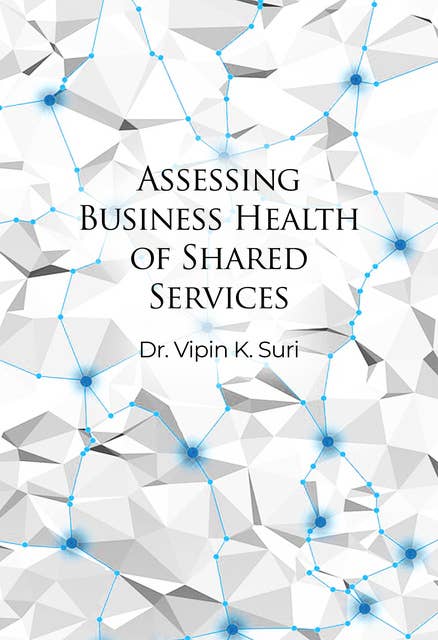 Assessing Business Health of Shared Services