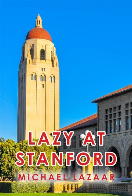 Lazy at Stanford