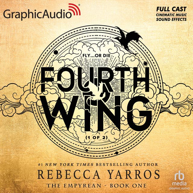 Fourth Wing (1 of 2) [Dramatized Adaptation]: The Empyrean 1 