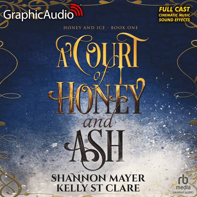 A Court of Honey and Ash [Dramatized Adaptation]: Honey and Ice 1 