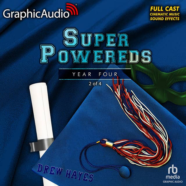 Super Powereds: Year 4 (2 of 4) [Dramatized Adaptation]: Super Powereds 4