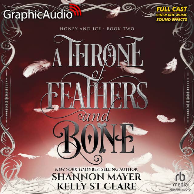 A Throne of Feathers and Bone [Dramatized Adaptation]: Honey and Ice 2