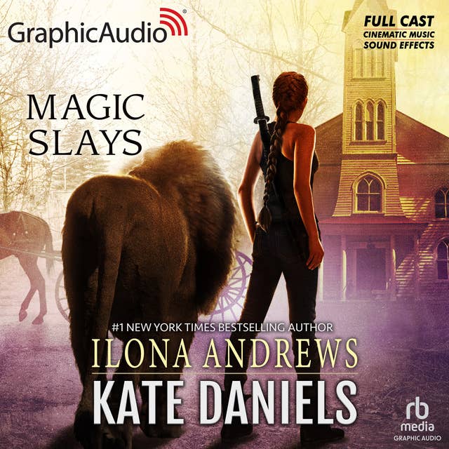 Magic Slays [Dramatized Adaptation]: Kate Daniels 5