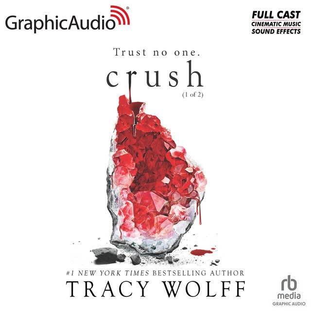 Crush (1 of 2) [Dramatized Adaptation]: Crave 2 by Tracy Wolff