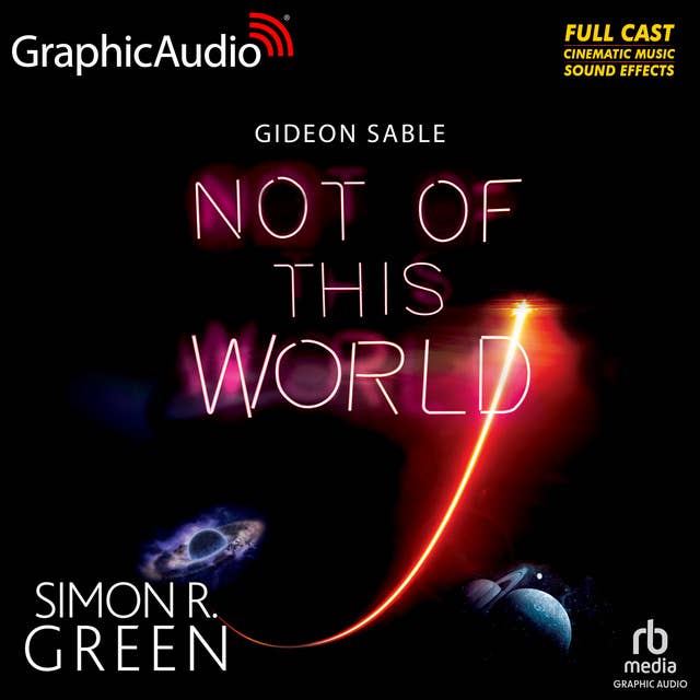 Not of This World [Dramatized Adaptation]: Gideon Sable 4