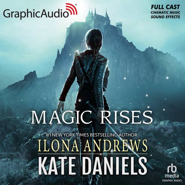 Magic Rises [Dramatized Adaptation]: Kate Daniels 6