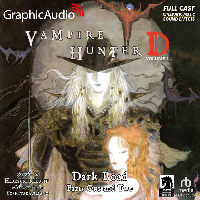 Dark Road Parts One and Two [Dramatized Adaptation]: Vampire Hunter D Volume 14