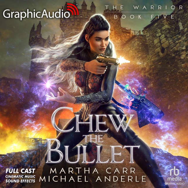 Chew The Bullet [Dramatized Adaptation]: The Warrior 5