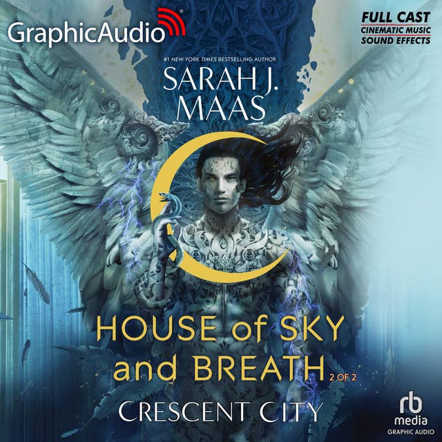 House of Sky and Breath (2 of 2) [Dramatized Adaptation]: Crescent City 2 