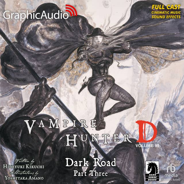 Dark Road Part Three [Dramatized Adaptation]: Vampire Hunter D Volume 15