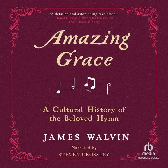 Amazing Grace: A Cultural History of the Beloved Hymn