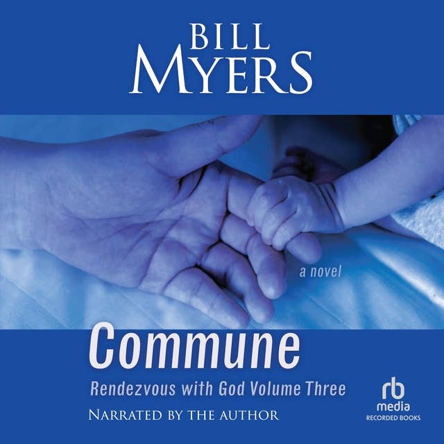 Commune: Rendezvous with God Volume Three