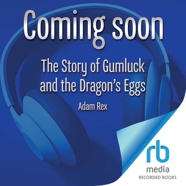 The Story of Gumluck and the Dragon's Eggs: Book Two