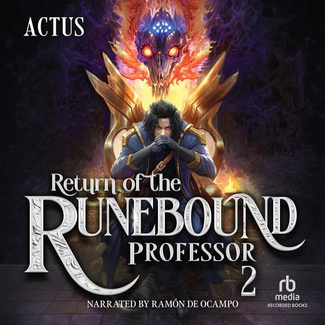 Return of the Runebound Professor 2: A Progression Fantasy Epic