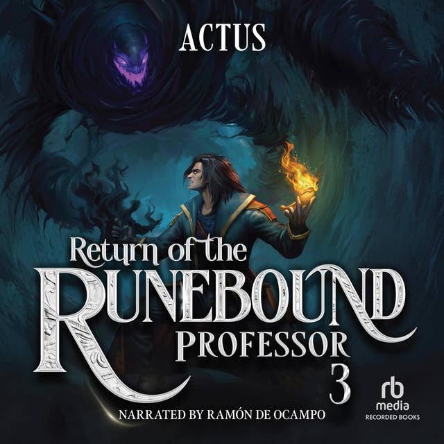 Return of the Runebound Professor 3: A Progression Fantasy Epic