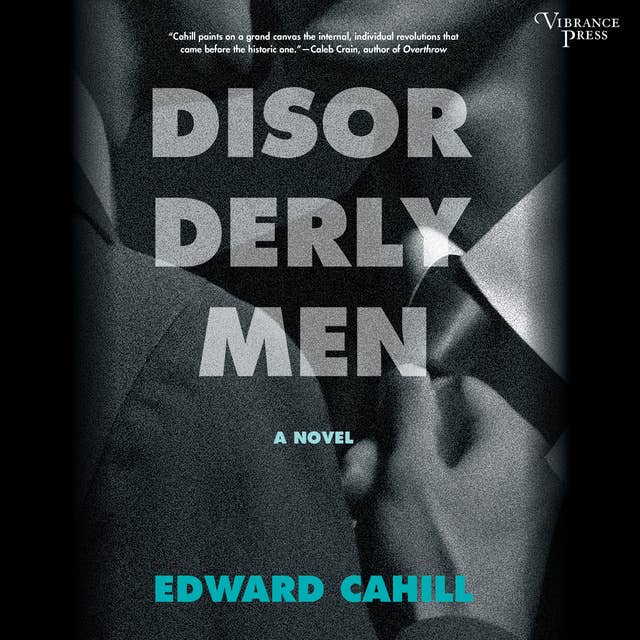 Disorderly Men: A Novel