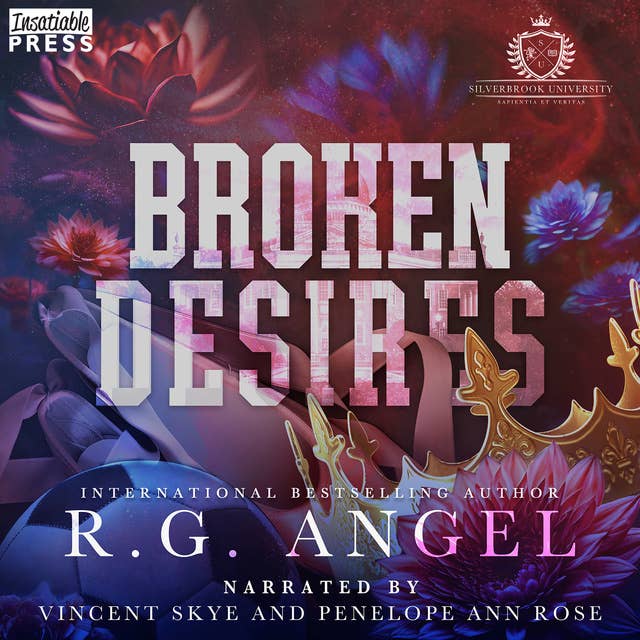 Broken Desires: Silverbrook University, Book Three