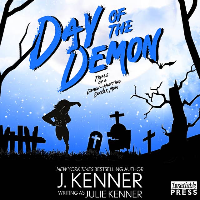 Day of the Demon: Demon-Hunting Soccer Mom, Book Seven